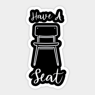 Please Have A Seat On This Chair Sticker